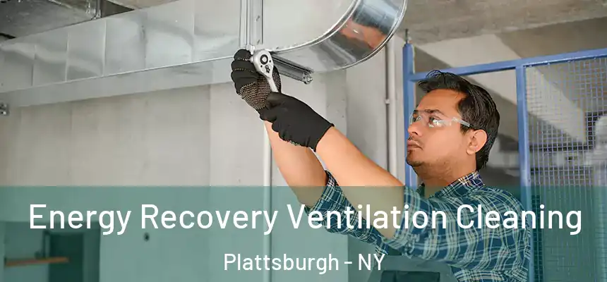 Energy Recovery Ventilation Cleaning Plattsburgh - NY